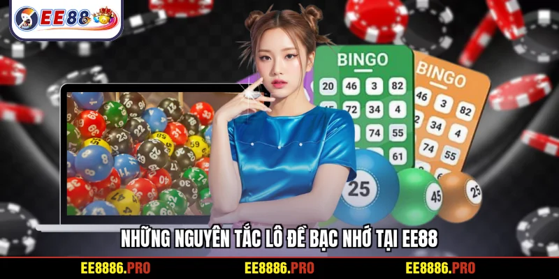 Những nguyên tắc lô đề bạc nhớ tại EE88